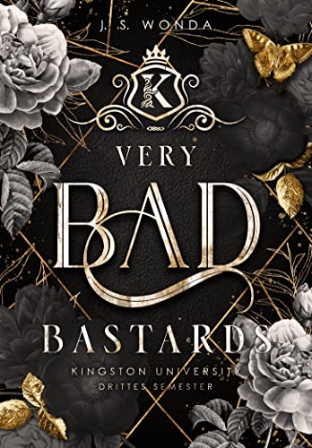 Very Bad Bastard: Kingston University, 3. Semester (Bully Reverse Harem) (Very Bad Kings): Kingston University, 3. Semester (Band 6)