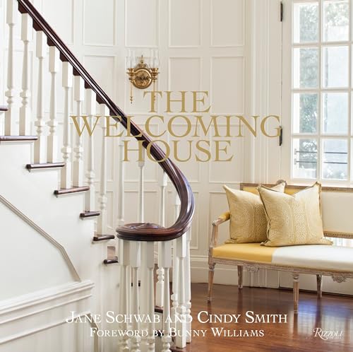 The Welcoming House: The Art of Living Graciously von Rizzoli