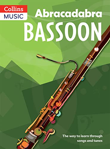Abracadabra Bassoon (Pupil's Book): The way to learn through songs and tunes (Abracadabra Woodwind)