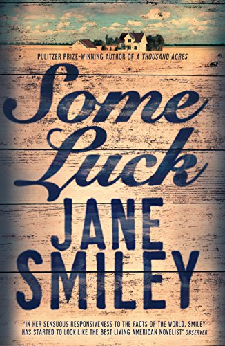 Some Luck: Nominated for The Folio Prize 2015 (Last Hundred Years Trilogy, 1)