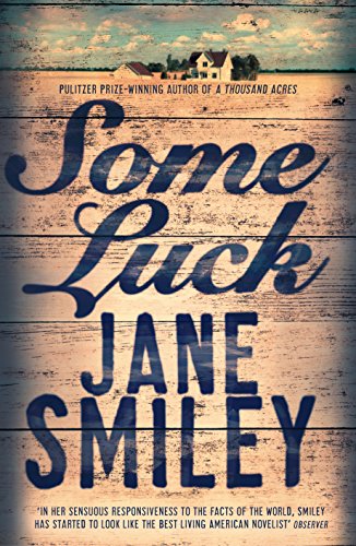 Some Luck: Nominated for The Folio Prize 2015 (Last Hundred Years Trilogy, 1) Some Luck: Nominated for The Folio Prize 2015 (Last Hundred Years Trilogy, 1) von Picador