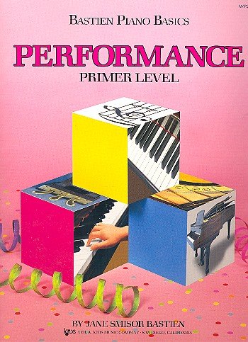 Bastien Piano Basics: Performance Primer. Für Klavier von Neil A. Kjos Music Co