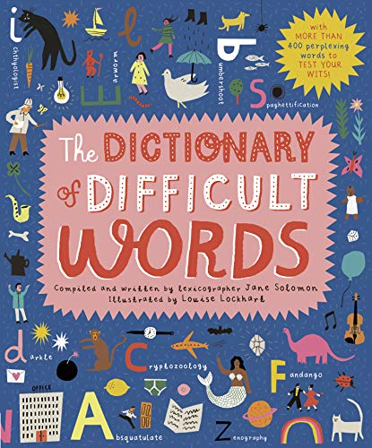 The Dictionary of Difficult Words: With More Than 400 Perplexing Words to Test Your Wits!