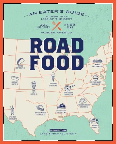 Roadfood, 10th Edition: An Eater's Guide to More Than 1,000 of the Best Local Hot Spots and Hidden Gems Across America (Roadfood: The Coast-To-Coast Guide to the Best Barbecue Join)