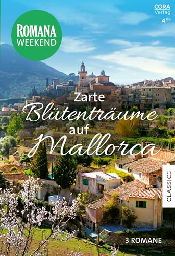 Romana Weekend Band 13: Zarte Blütenträume auf Mallorca