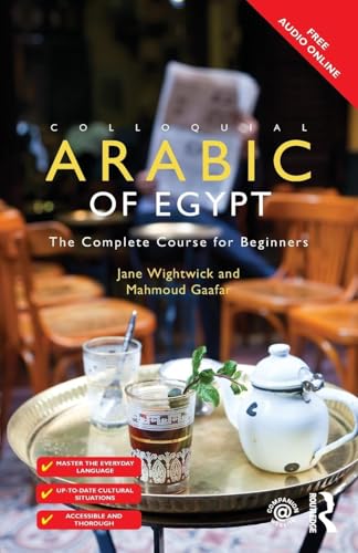 Colloquial Arabic of Egypt: The Complete Course for Beginners (Colloquial Series (Book Only)) von Routledge