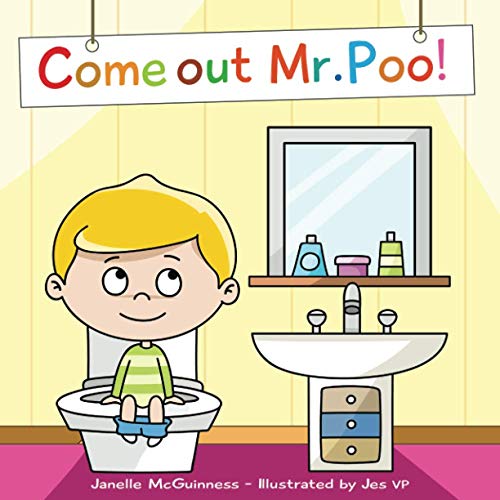 Come Out Mr Poo!: Potty Training for Kids von McG Ventures Pty Ltd
