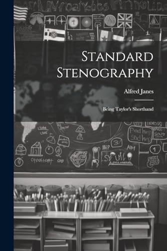Standard Stenography: Being Taylor's Shorthand von Legare Street Press