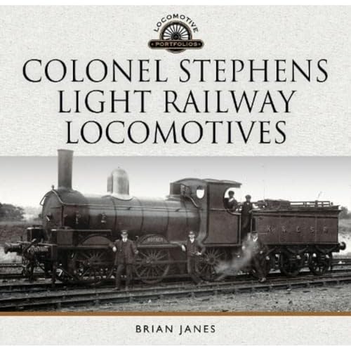 Colonel Stephens Light Railway Locomotives (Locomotive Portfolios)