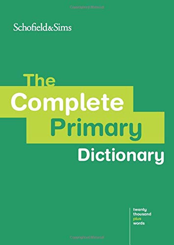 The Complete Primary Dictionary von Schofield & Sims Ltd