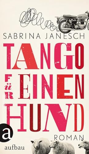 Tango für einen Hund: Roman Tango für einen Hund: Roman