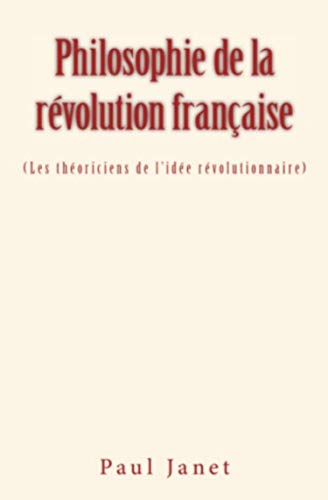 Philosophie de la révolution française von Homme Et Litterature