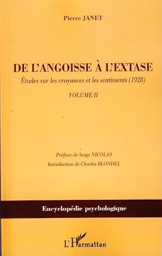 De l'angoisse à l'extase: Etudes sur les croyances et les sentiments (1928) - Volume 2
