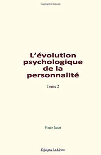 L’évolution psychologique de la personnalité (Tome 2) von Editions le Mono