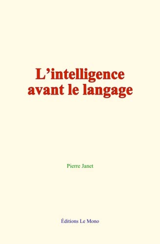 L’intelligence avant le langage