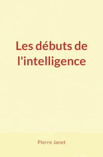 Les débuts de l'intelligence