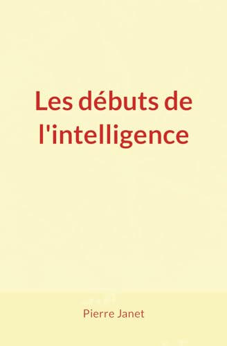 Les débuts de l'intelligence