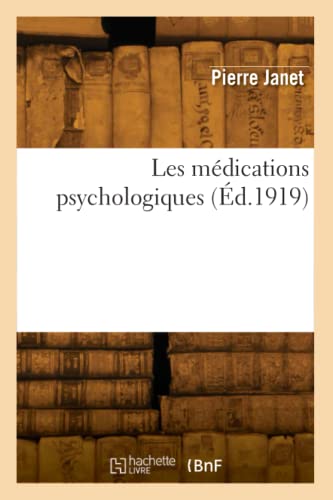 Les médications psychologiques (Éd.1919)