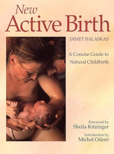 New Active Birth: A Concise Guide to Natural Childbirth von Thorsons