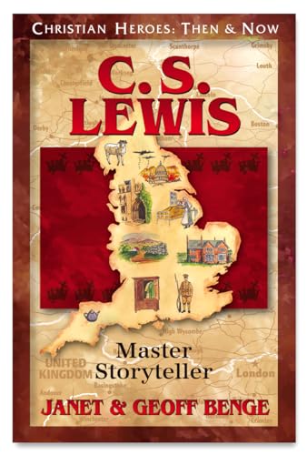 C.S. Lewis: Master Storyteller (Christian Heroes: Then & Now)
