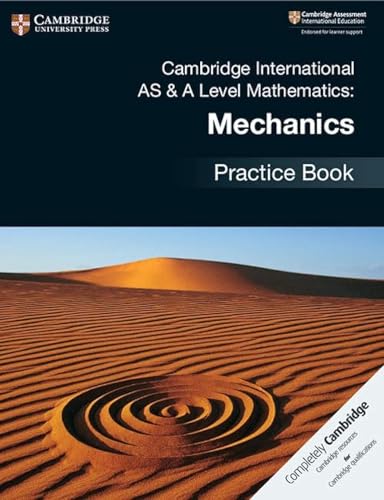 Cambridge International AS & A Level Mathematics: Mechanics Practice Book von Cambridge University Press