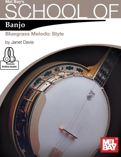 School of Banjo: Bluegrass Melodic Style von Mel Bay Publications, Inc.