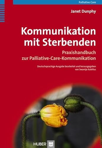 Kommunikation mit Sterbenden: Praxishandbuch zur Palliative-Care-Kommunikation
