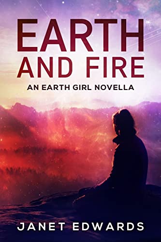 Earth and Fire: An Earth Girl Novella (EGN, Band 1)