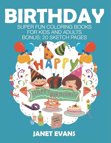 Birthday: Super Fun Coloring Books for Kids and Adults von Speedy Publishing LLC