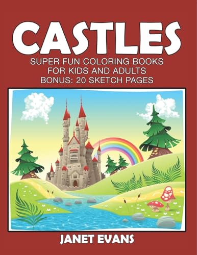 Castles: Super Fun Coloring Books For Kids And Adults (Bonus: 20 Sketch Pages) von Speedy Publishing LLC