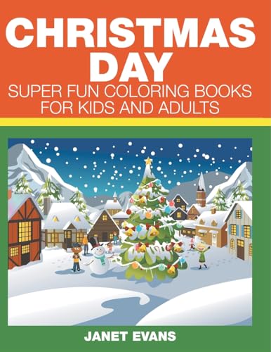 Christmas Day: Super Fun Coloring Books For Kids And Adults von Speedy Publishing LLC