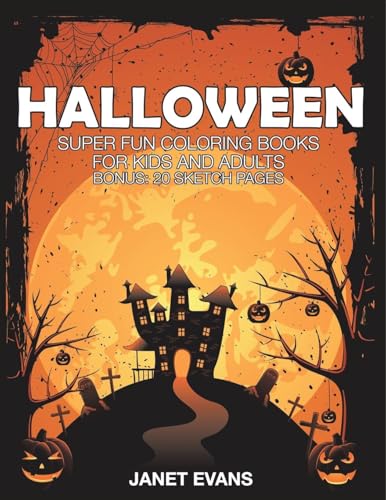 Halloween: Super Fun Coloring Books for Kids and Adults (Bonus: 20 Sketch Pages) von Speedy Publishing LLC