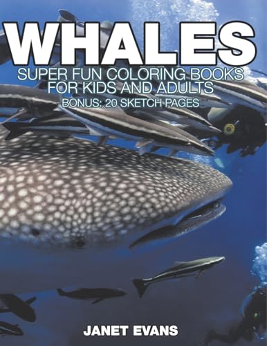 Whales: Super Fun Coloring Books For Kids And Adults (Bonus: 20 Sketch Pages) von Speedy Publishing LLC