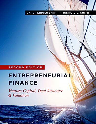 Entrepreneurial Finance: Venture Capital, Deal Structure & Valuation