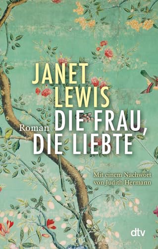 Die Frau, die liebte: Roman