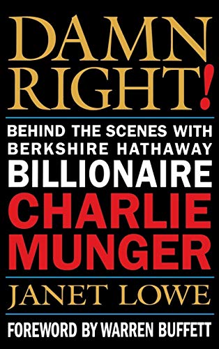 Damn Right !: Behind the Scenes with Berkshire Hathaway Billionaire Charlie Munger von Wiley