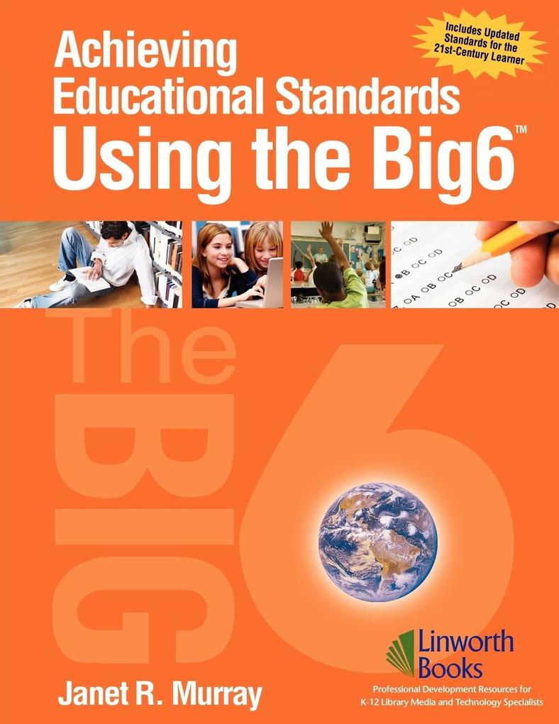 Achieving Educational Standards Using The Big6 von Linworth Publishing