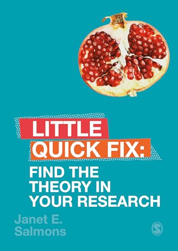 Find the Theory in Your Research: Little Quick Fix von Sage Publications