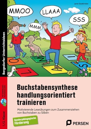 Buchstabensynthese handlungsorientiert trainieren: Motivierende Leseübungen zum Zusammenziehen von Buchstaben zu Silben - sonderpädagogische Förderung (1. und 2. Klasse) von Persen Verlag i.d. AAP