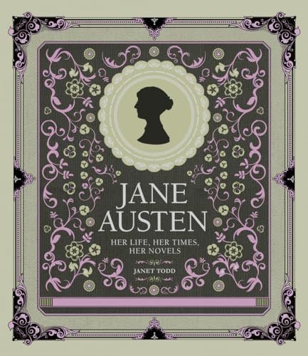 Jane Austen: Her Life, Her Times, Her Novels