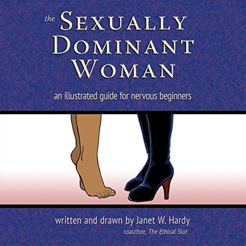 The Sexually Dominant Woman: An illustrated workbook for nervous beginers von Greenery Press (CA)