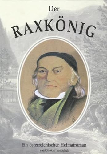 Der Raxkönig: Ein österreichischer Heimatroman