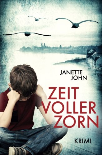 Zeit voller Zorn: Kripo Bodensee 5 von CreateSpace Independent Publishing Platform