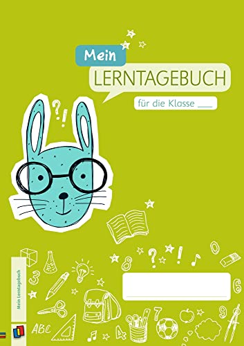 Mein Lerntagebuch für die Klasse ___: Ein universell einsetzbares Logbuch für die Grundschule Mein Lerntagebuch für die Klasse ___: Ein universell einsetzbares Logbuch für die Grundschule