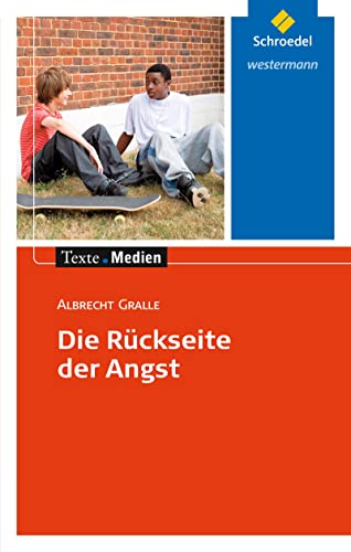 Texte.Medien: Albrecht Gralle: Die Rückseite der Angst: Textausgabe mit Materialien (Texte.Medien: Kinder- und Jugendbücher ab Klasse 7)