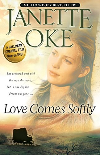 Love Comes Softly (Love Comes Softly Series, Book 1) (Volume 1): Volume 1 (Love Comes Softly, 1, Band 1) von Oke Janette