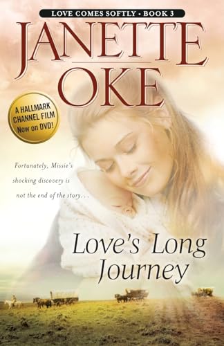 Love’s Long Journey (Love Comes Softly, 3, Band 3)