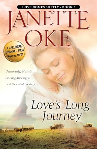 Love’s Long Journey (Love Comes Softly, 3, Band 3)