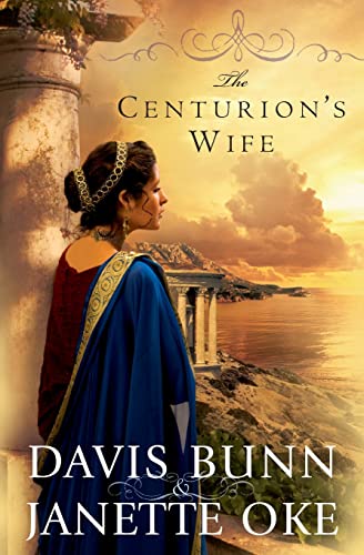 The Centurion's Wife (Acts of Faith, Book 1) (Acts of Faith, 1, Band 1) von Bethany House Publishers