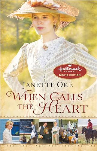 When Calls the Heart: Hallmark Channel Special Movie Edition (Canadian West) von Bethany House Publishers